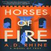 Horses of Fire by A. D. Rhine Paperback Book 9780593473061