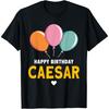 Happy Birthday Caesar T-Shirt