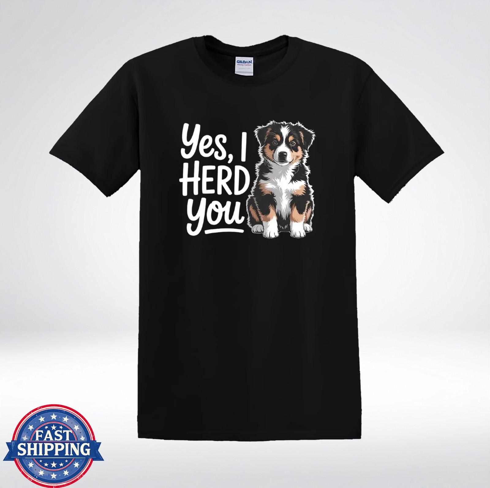Yes I Herd You Shirt Funny Dog Lover Pun Graphic T-Shirt M