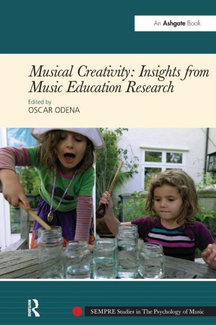 The Musical Creativity: Insights from Music Education Research Book