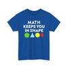 Math T-Shirt, Math Keeps You In Shape Mathematics Lovers Student Shirt