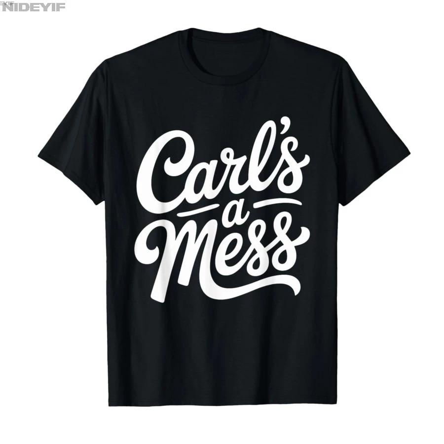 Retro Funny Carls A Mess Meme Tshirt For Men Women 100 Cotton T Shirts Short Sleeve Tops 04063 S