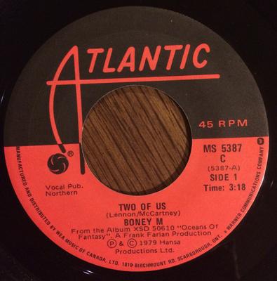 Disque 7 pouces BONEY M. - Two Of Us MS5387 Atlantic 1979 Canada Soul/Funk Occasion