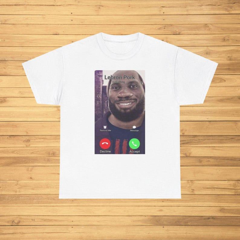 Lebron Burke Is Calling Funny Emoji T-shirt Funny Emoji Joke Gift Pop Weird T-shirt Unisex Gift Personality Street Fashion Humor S