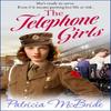 The Telephone Girls by Patricia McBride Hardback Book 9781835616765