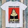 Forgive Me Father for I Have Synthed Nun Synthesizer Unisex Adult Shortsleev Gift Cool Music Fashion Hipster Oneck Top Shirt
