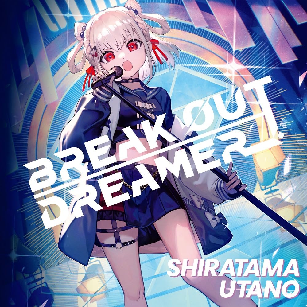 

Дебютный сингл Шираку Утано ВЫШЕЛ BREAK DREAMER (Бонус отсутствует)