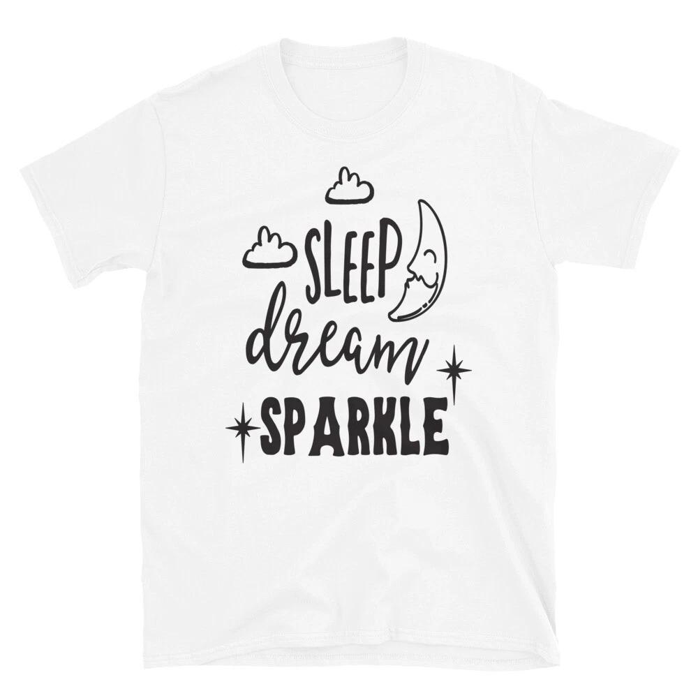 Sleep Dream Sparkle Positive Motivational T-Shirt XL