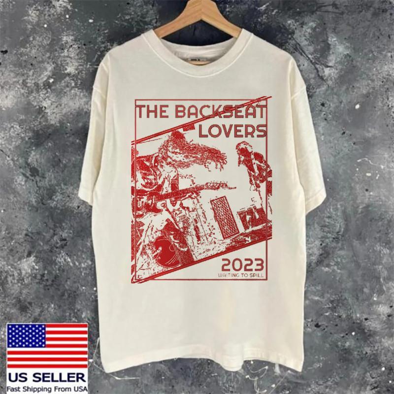 The Backseat Lovers Waiting To Spill Love Sand T Shirt All Size S-5Xl Unisex T-Shirt XXXL