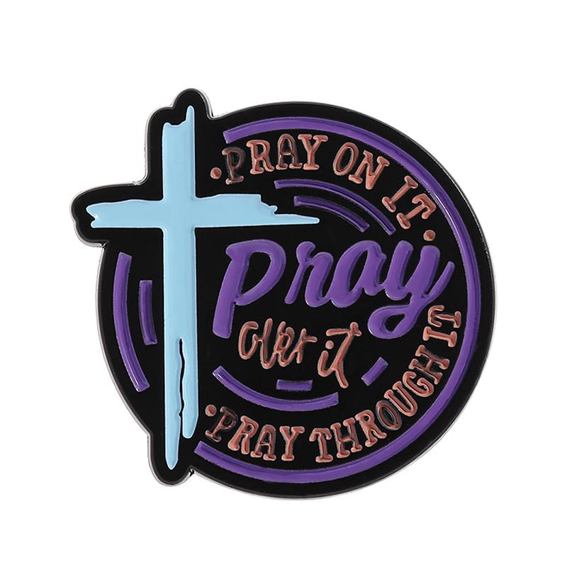 

Pray On It Pray Over It Pray Through It Enamel Pin Christian Cross Bible Verse Jesus Religion Brooch Lapel Badge Jewelry Gift