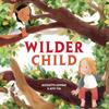 Wilder Child by Myo Yim Hardback Book 9780593652367