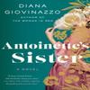 Antoinettes Sister by Diana Giovinazzo Paperback Book 9781538720141