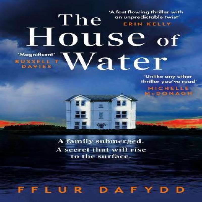 The House of Water by Fflur Dafydd Paperback Book 9781399711142