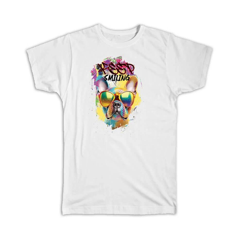 Gift T-Shirt : French Bulldog Keep Smiling Airbrush Dog Lover 4XL