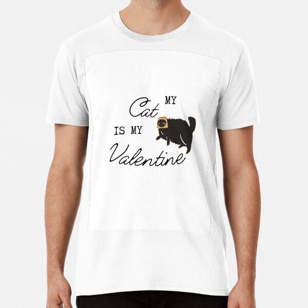 

my Cat is my Valentine T-Shirt S-5XL Best T-Shirt M