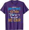 RC Car Shirt Never Underestimate An Old Man With An RC Car T-Shirt