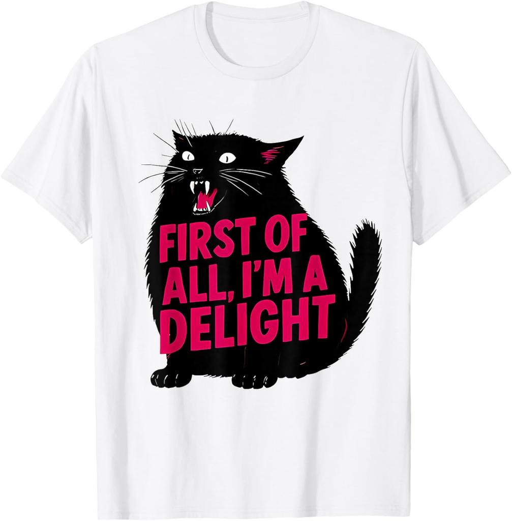 First of All I'm a Delight - Funny Roaring Black Cat Unisex T-Shirt