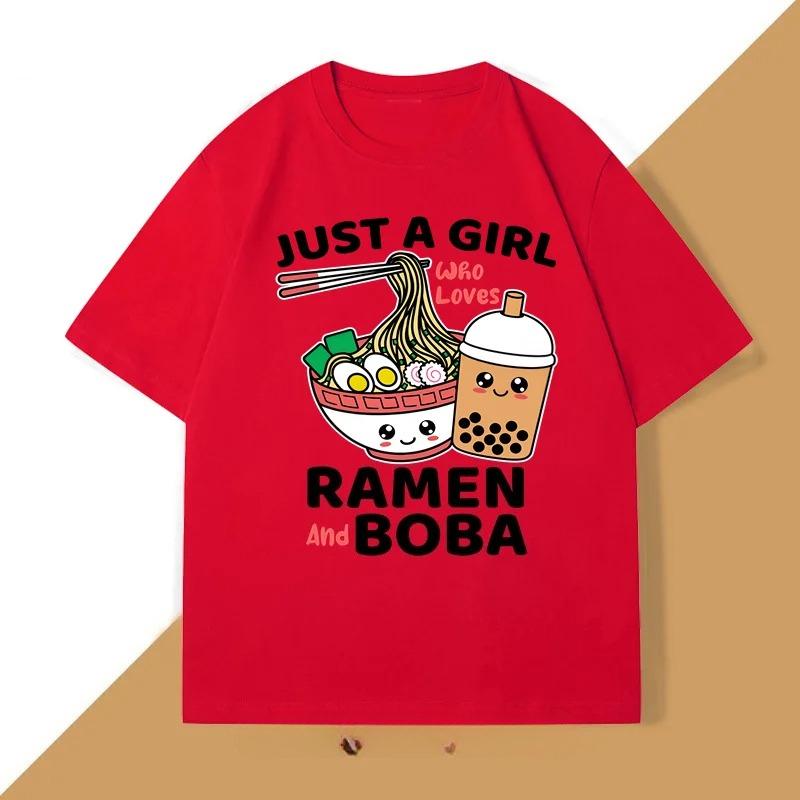 Just A Girl Who Loves RaUnisex and Boba T Shirt Unisex Women Japanese Food TShirt RaUnisex Lover Funny Kawaii Noodles Tshirt Clothes