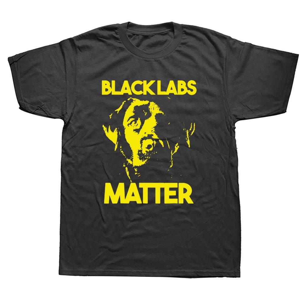 

Funny Black Labs Matter T Shirts Graphic Cotton Streetwear Short Sleeve Birthday Gifts Summer Style T-shirt Mens Clothing 4XL