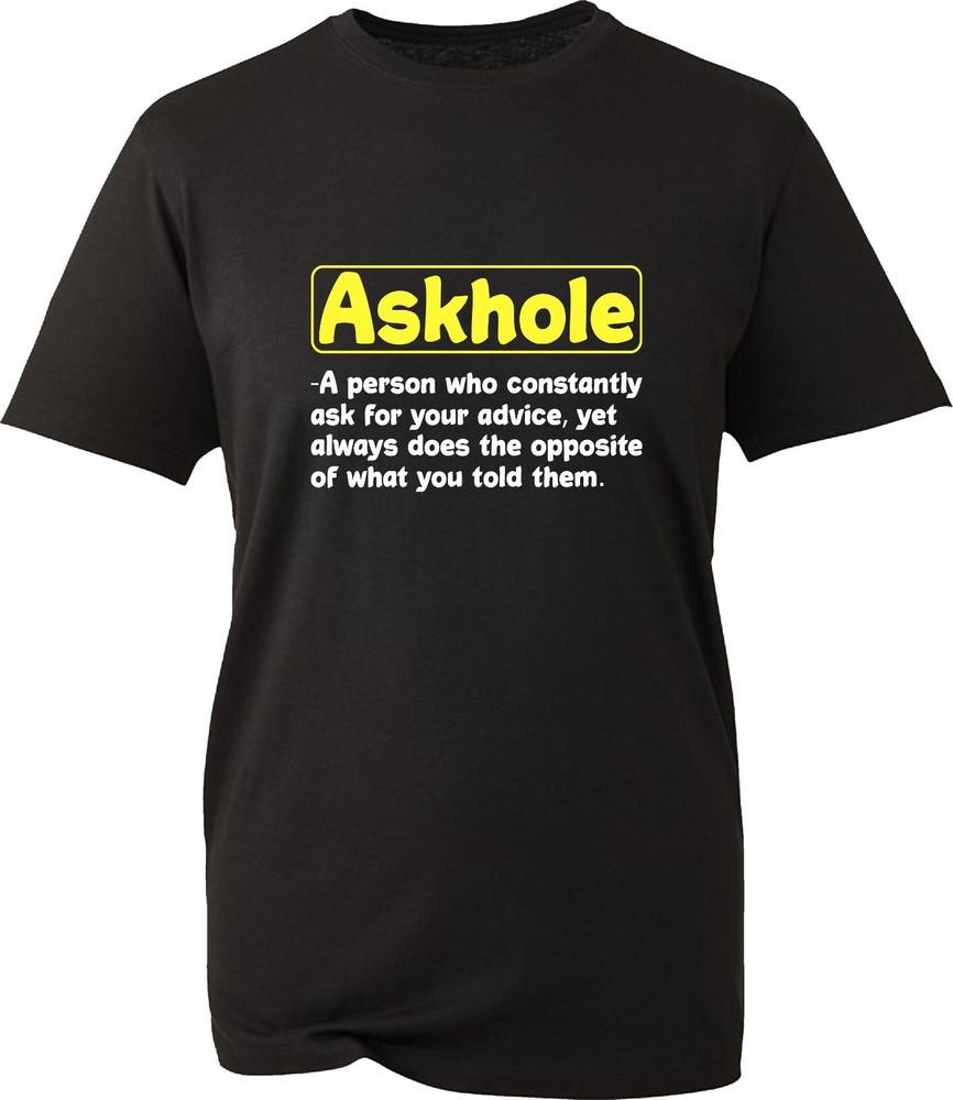 Askhole Funny Meme T Shirt Hilarious Adult Jokes Sarcastic Unisex Gift Tee Top