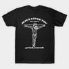 Asiatische Größe Baumwolle Unisex T-Shirt Druck T-Shirt Jesus liebt dich, aber ich nicht T-Shirt No-Cut Druck Reguläre Passform