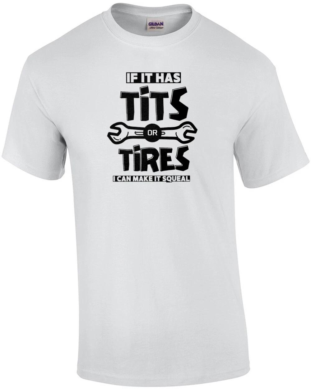 If it Has Tits or Tires I Can Make It Squeal Mechanic Shirt S