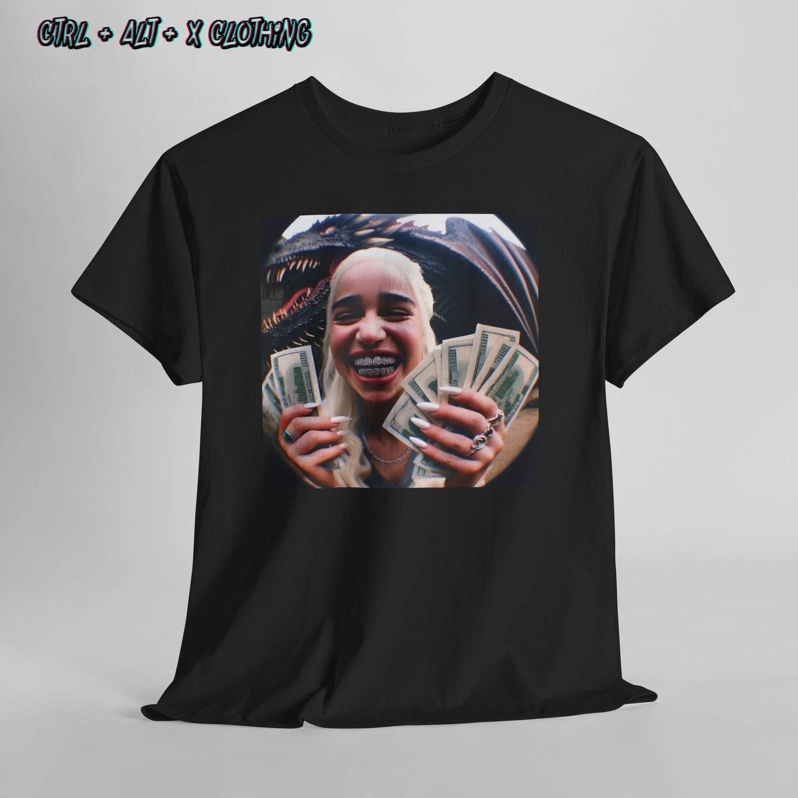 

Daenerys Targaryen Game of Thrones Cash Money Tee, Unisex T-Shirt Stark 4XL
