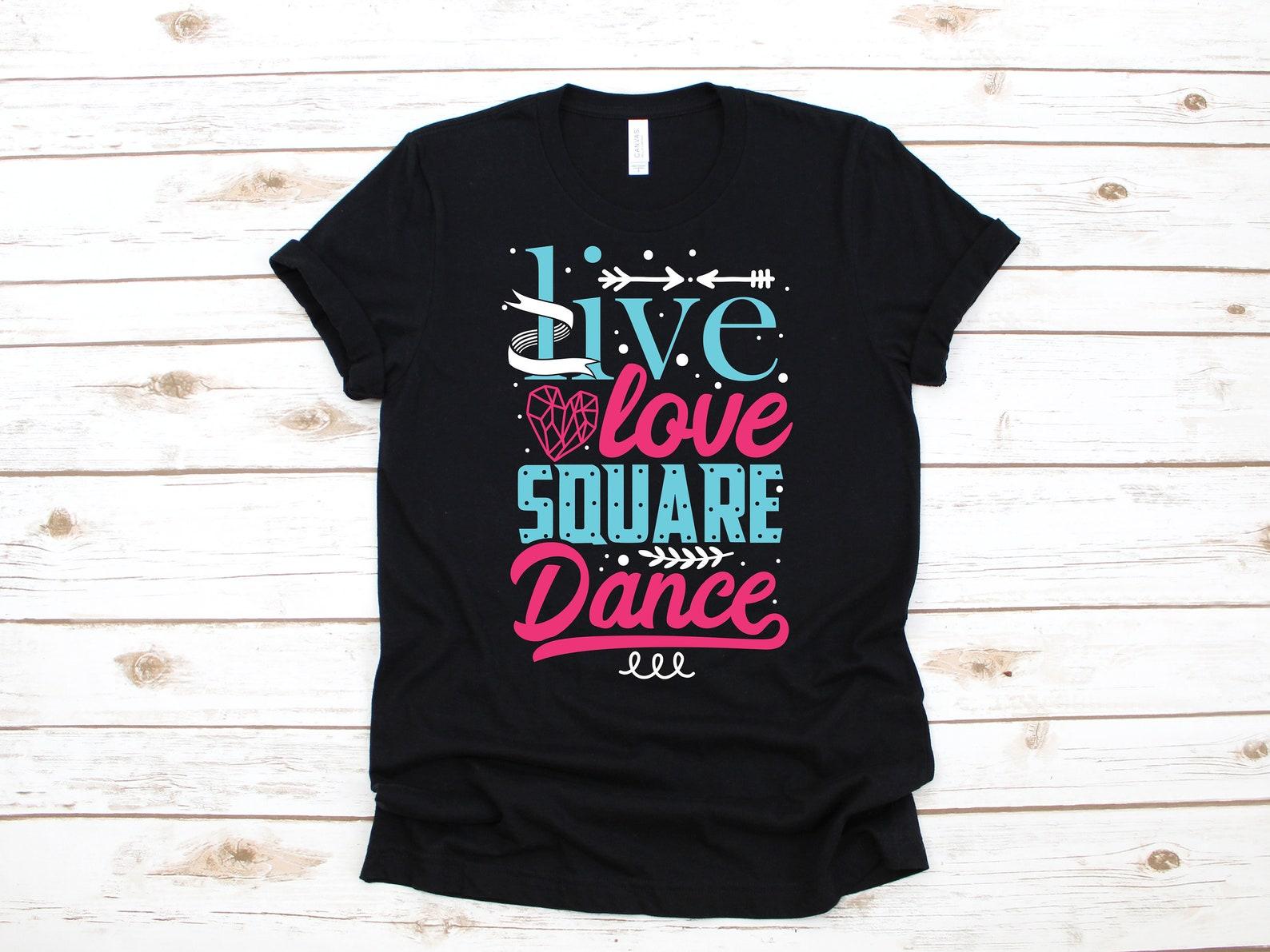 Live Love Square Dancing T-Shirt, Square Dancer Tank Top, T-shirt, T-shirt,T-shirt, Kids Tee Apparel Gift XL