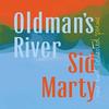 Oldmans River by Sid Marty Paperback Book 9781774390733