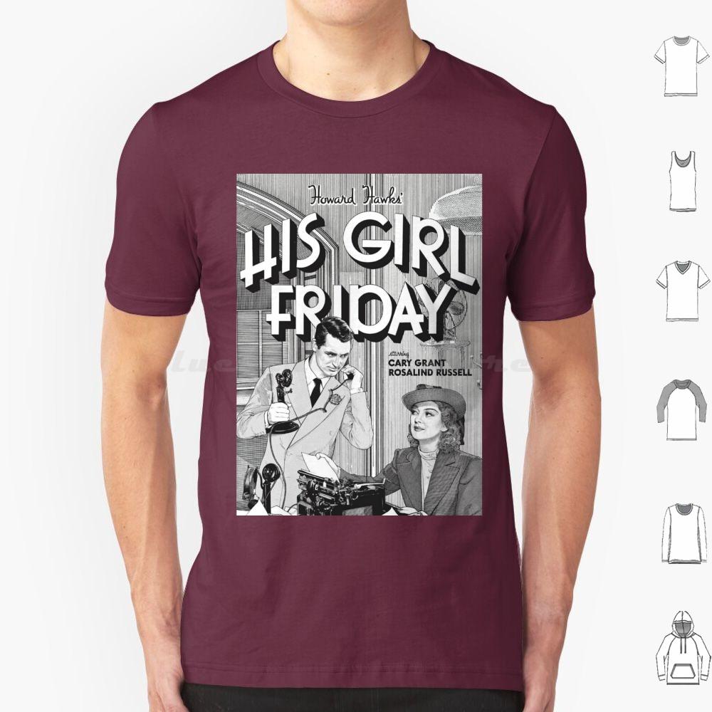 His Girl Friday T Shirt 6xl Cotton Cool Tee Classic Srewball Comedy Cary Grant Rosalind Russell His Girl Friday Howard Hawks