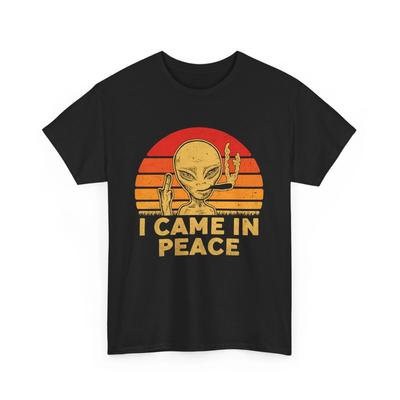 Alien Graphic Tee | UFO Shirt for Outer Space and SciFi Lovers | I Came In Peace