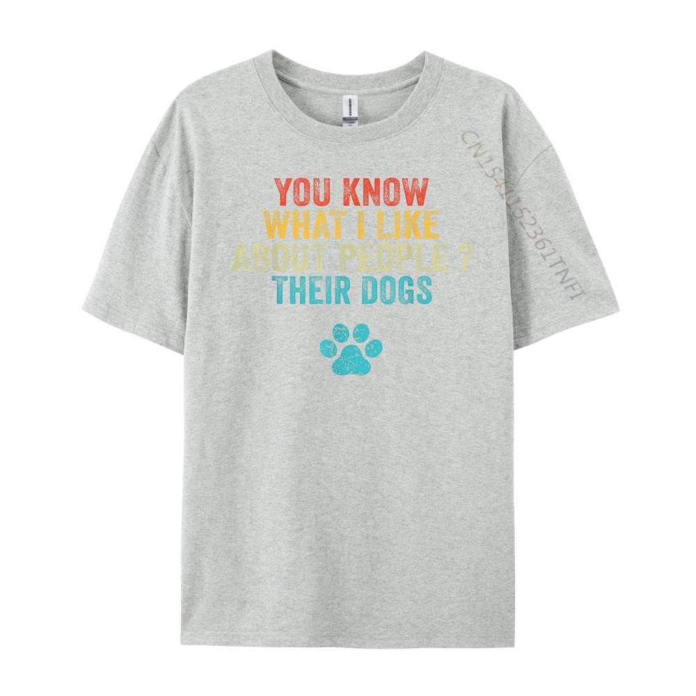 Funny You Know What I Like About People Their Dogs Dog Lover Graphic Shirts Skinfriendly and Soft Mens Designer Clothes