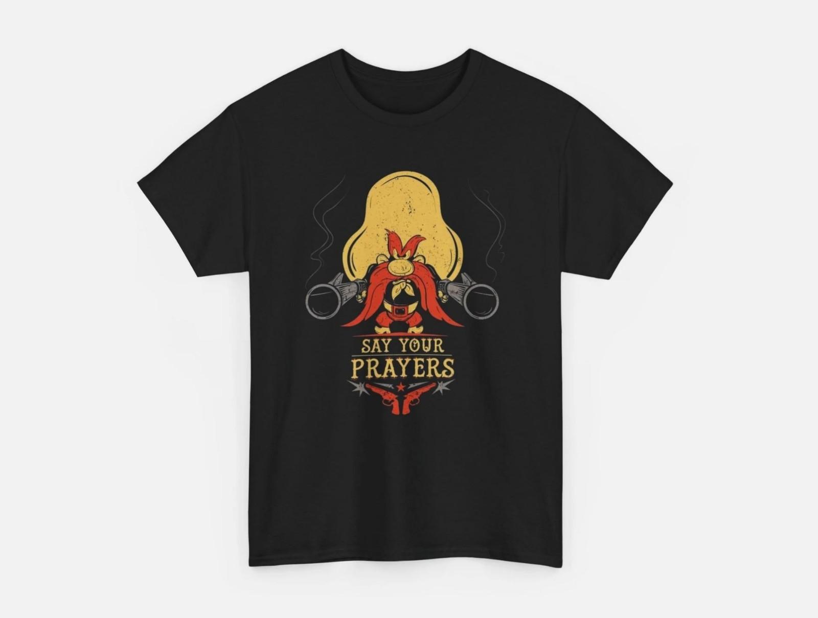 Yosemite Sam Say Your Prayers T-Shirt Looney Tunes Tee Cartoon Graphic Shirt XXXL