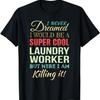 Wäschereimitarbeiter Lustiges Geschenk Wertschätzung T-Shirt