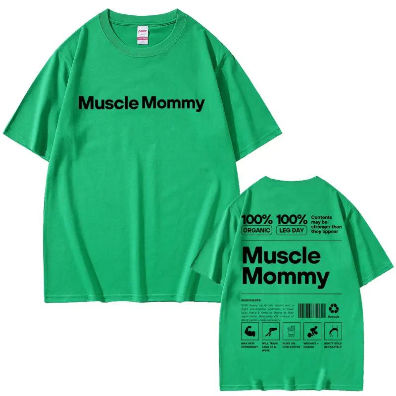Muscle Mommy Gym Graphic T-shirt Funny Meme Fitness Summer Men Women Pure Cotton Tshirt Casual Oversized Tees Short Sleeve Male
