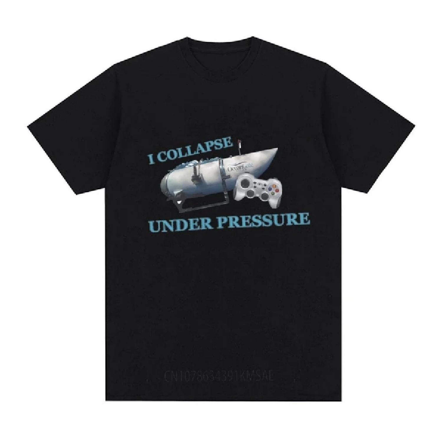 

I Collapse Under Pressure Funny T Shirts Men Clothing High Quality Cotton Short Sleeve T-shirt Harajuku Oversized T-shirts XXXXXL чорний