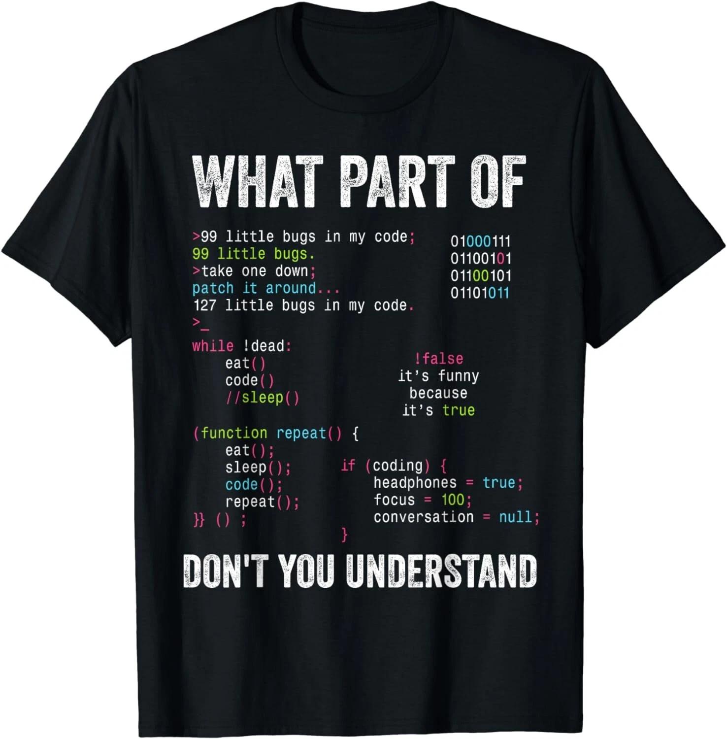 

What Part Of Don t You Understand Computer Science Lovers Gift Unisex T-Shirt S