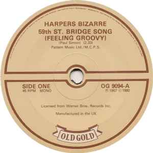 

7inch Record HARPERS BIZARRE - 59th St. Bridge Song (Feeling Groov OG9094 Old Gold UK Pop Used