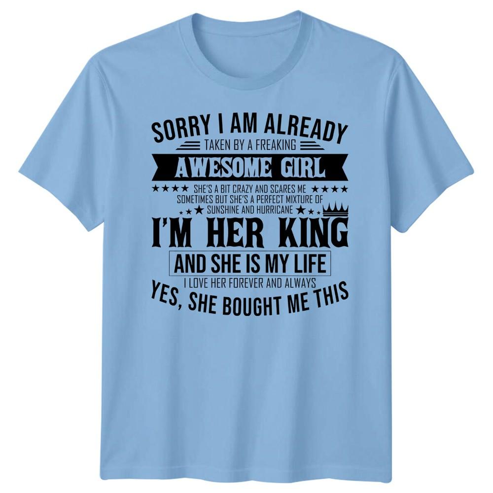 Sorry I Am Already Taken Unisexs Tshirt Awesome Girlfriend Tee S