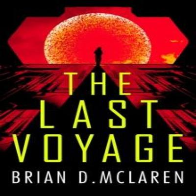 The Last Voyage by Brian D. McLaren Paperback Book 9781399814140