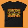 Ich habe selektives Hören Es tut mir leid, dass Sie nicht ausgewählt wurden Lustiger Spruch Sarkastisch Humorvoll Damen T-Shirt Herren Oberteile Unisex Oberteil