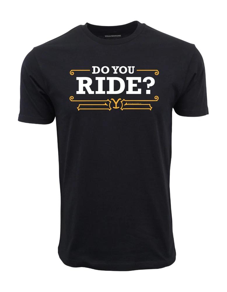 Yellowstone Do You Ride Graphic T Shirt