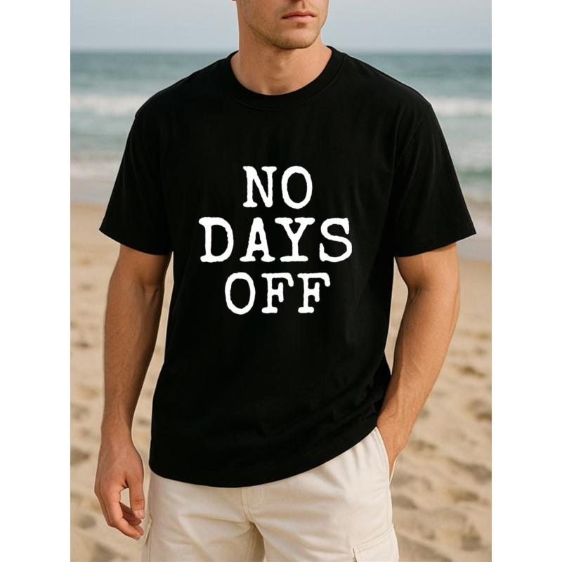 European sizes "NO DAYS OFF", Self-discipline Declaration, Four-season Casual Style Very Versatile Men's T-shirt