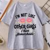 Im Not Like Other Girls Tshirt Unisex Women Funny Adult Humor Tshirt Casual Pullover Round Neck Cotton Short Sleeve Tees Printed