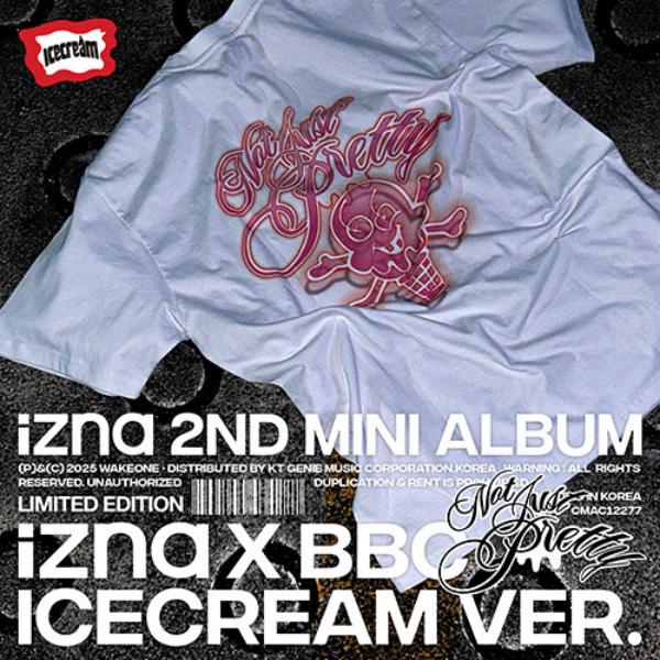 (Limited Edition) (izna X BBC ICECREAM Ver.) izna [Not Just Pretty] 2nd Mini Album