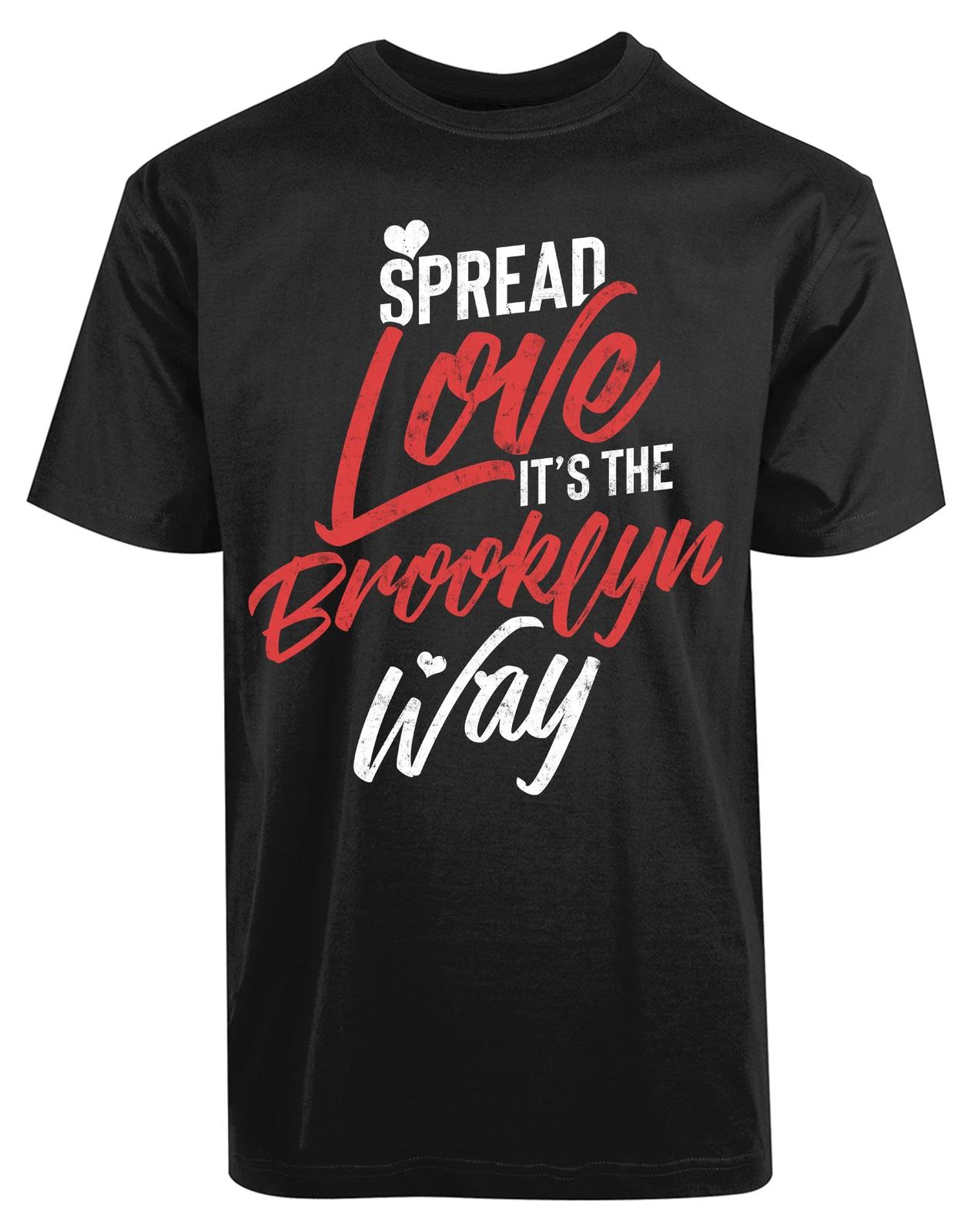Spread Love Its The Brooklyn Way New Mens Shirt Proud Protection Amazing Top Tee L