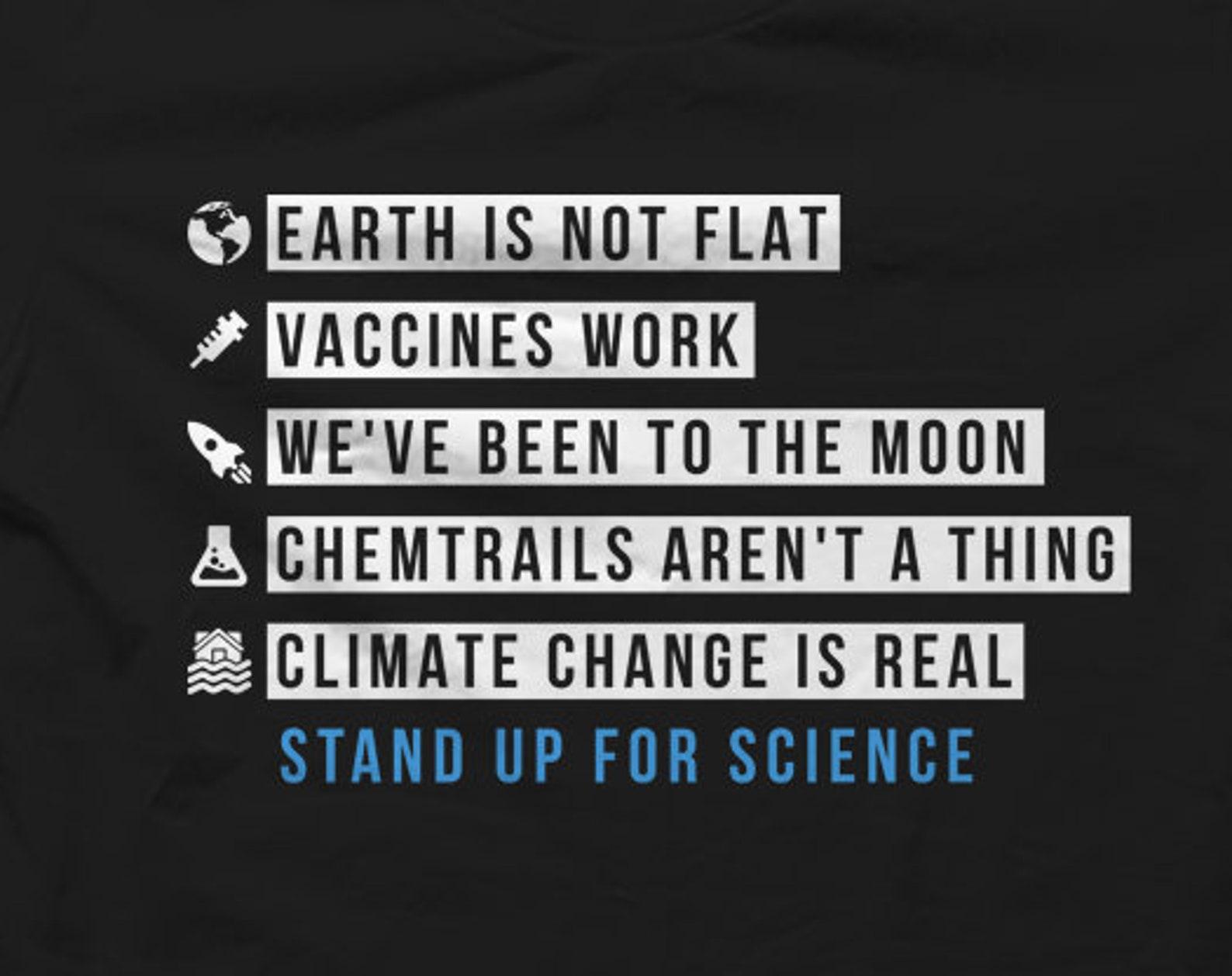 Stand Up For Science Shirt. Science T-Shirt. Science Gift. STEM Gift. STEM Shirts. Vaccines Shirt. Earth Is Not Flat. Climate Change #OS1132 XL