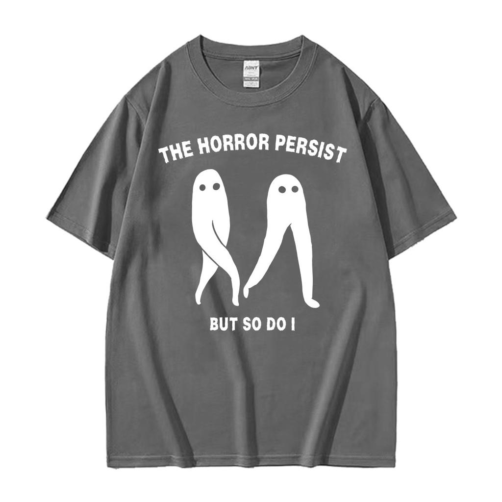 The Horrors Persist But So Do I Fresno Nightcrawler Funny T Shirt Unisex Unisex Fashion Vintage Aesthetic Graphic Tshirt Streetwear