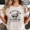 Comfort Colors® Jesus Leaves The 99 Shirt and Kids T-Shirt: Good Shepherd Sinner Bible Verse Cotton Tee