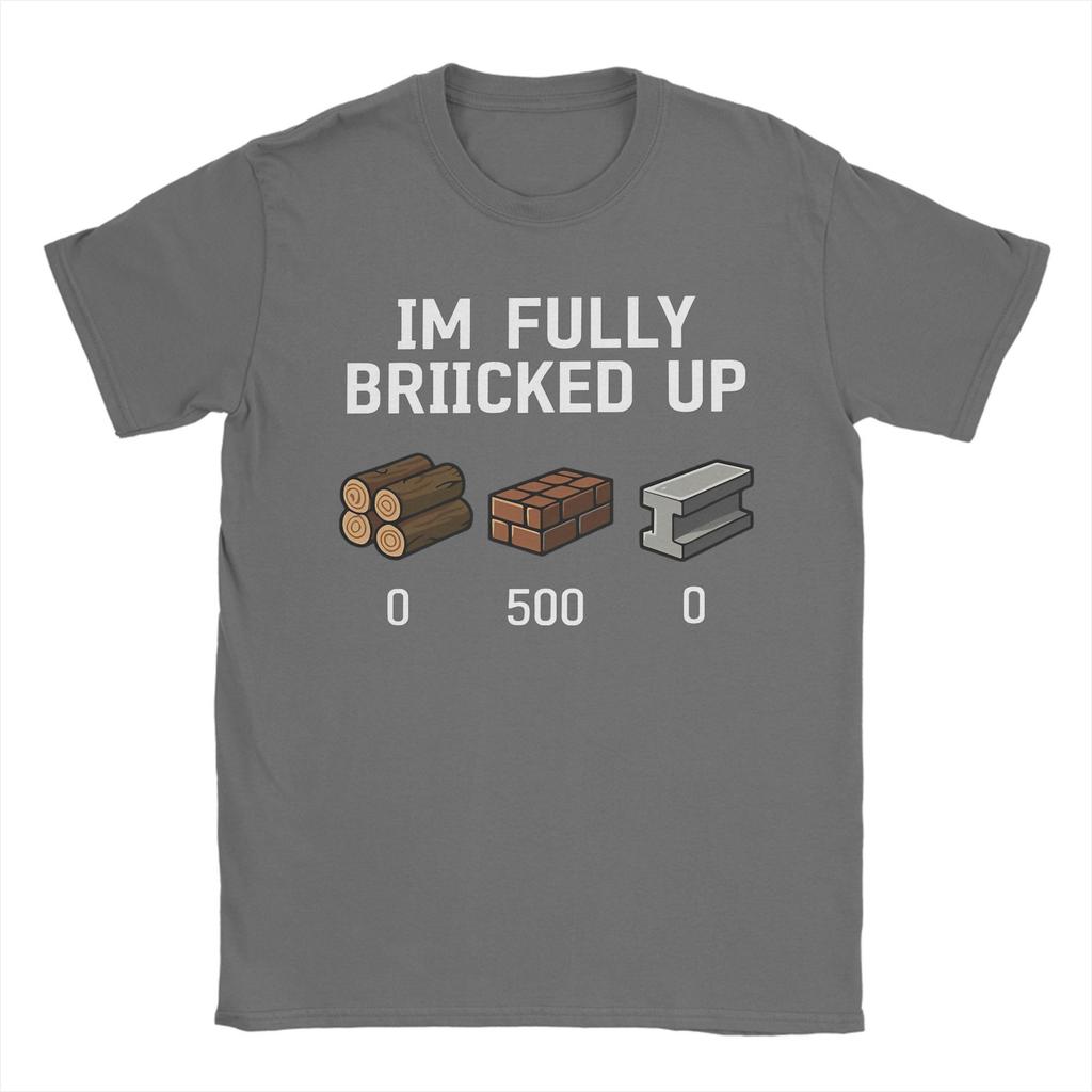 Men I'm Fully Bricked Up 0 999 0 T Shirts Funny Saying Quote Top Tees Summer Y2K Fun Short Sleeve T Shirt O Neck Fashion Tshirt